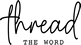 Thread the word